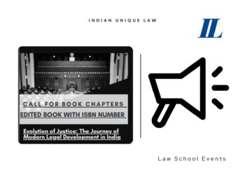 Call for Book Chapters: Book Titled Evolution of Justice- The Journey of Modern Legal Development in India: Submit by April 9