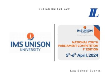 9th Edition of Rashtraniti, National Youth Parliament Competition @ School of Law, IMS Unison University: 5th April–6th April 2024