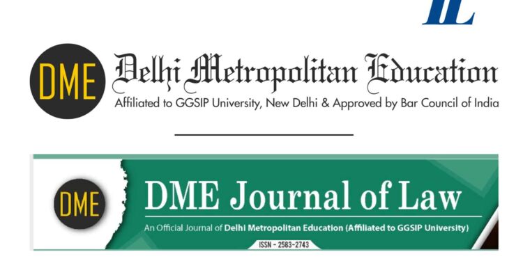 Call For Papers: The DME Journal of Law [DMEJL, Volume 5, Issue 1] Submit By 20th May, 2024