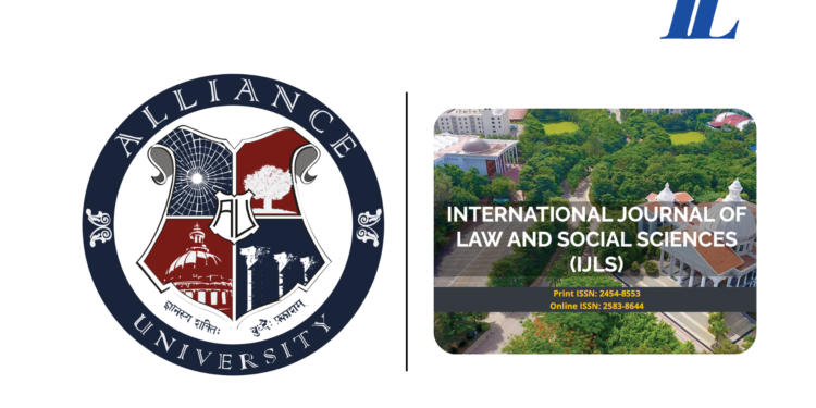 Call for Papers: International Journal of Law and Social Sciences, Alliance University [P-ISSN- 2454-8553 and E-ISSN- 2583-8644, Volume 10, Issue 1]; Submit by May 30, 2024