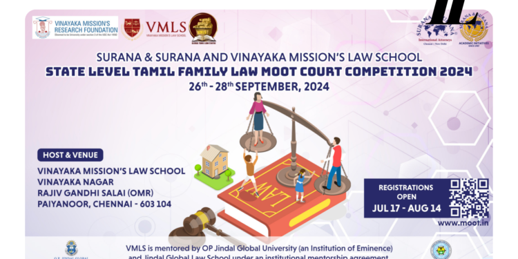 SURANA & SURANA AND VINAYAKA MISSION’S LAW SCHOOL STATE LEVEL TAMIL FAMILY LAW MOOT COURT COMPETITION; Sep 26-28, 2024