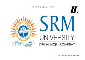 1st SRMUH Moot Court Competition 2024 by SRM University: Register by Nov 17
